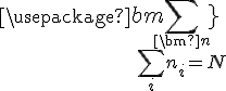 \usepackage{bm}\sum_{\stackrel{\displaystyle{\bm{n } } }{\sum_i n_i=N } } } 